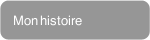 Mon histoire