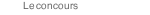 Le concours